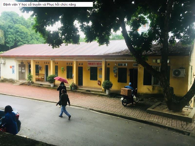 Bệnh viện Y học cổ truyền và Phục hồi chức năng