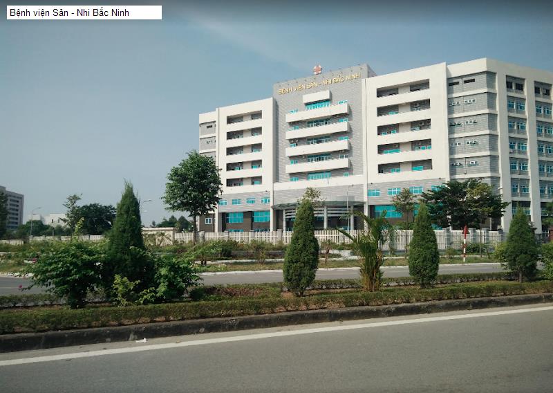 Bệnh viện Sản - Nhi Bắc Ninh