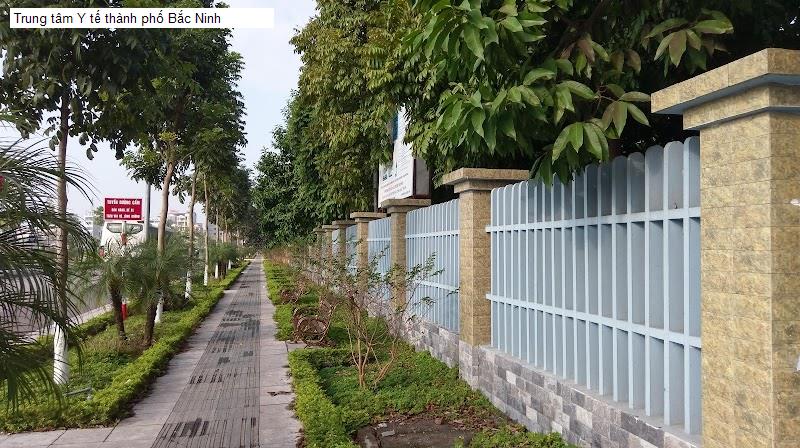 Trung tâm Y tế thành phố Bắc Ninh