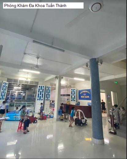 Phòng Khám Đa Khoa Tuấn Thành