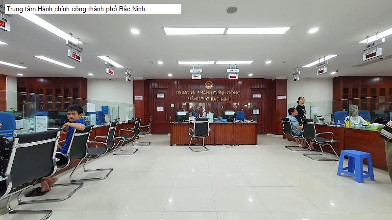 Trung tâm Hành chính công thành phố Bắc Ninh