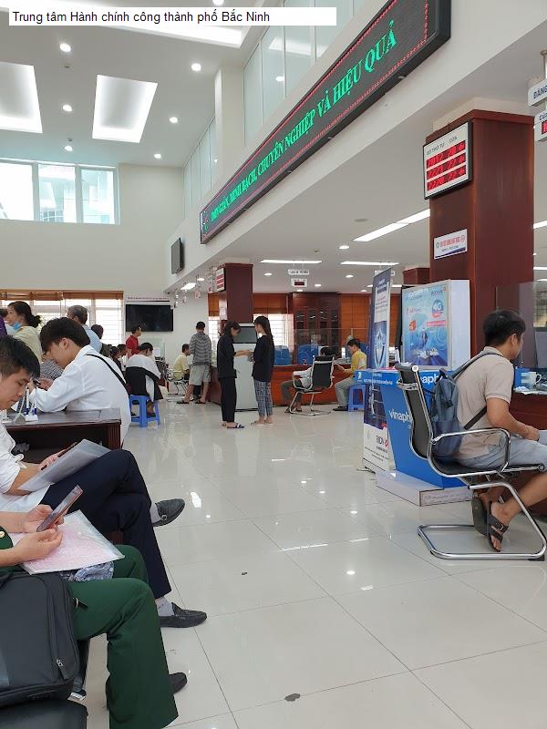 Trung tâm Hành chính công thành phố Bắc Ninh