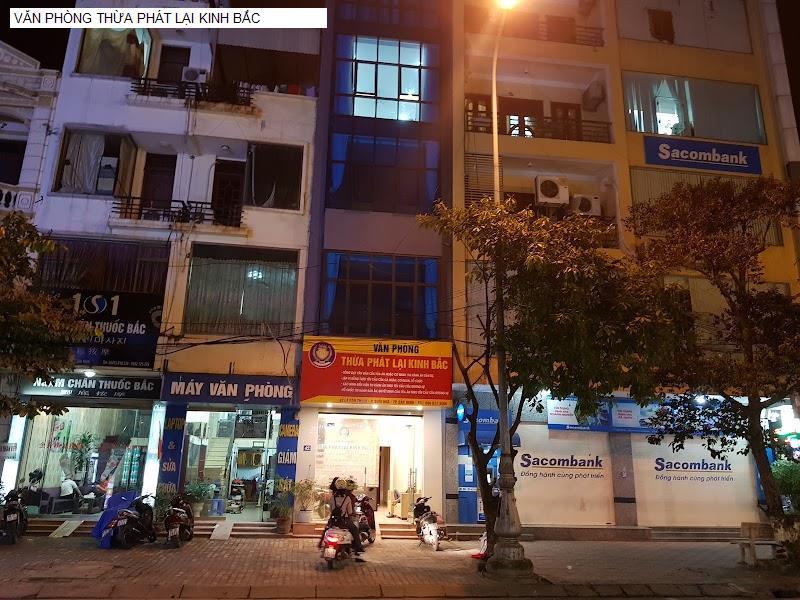 VĂN PHÒNG THỪA PHÁT LẠI KINH BẮC
