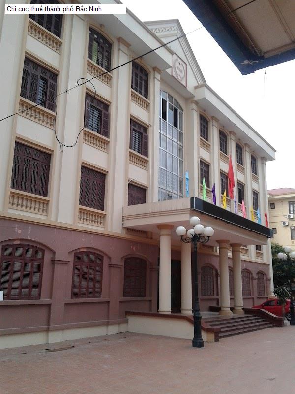 Chi cục thuế thành phố Bắc Ninh