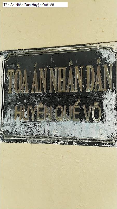 Tòa Án Nhân Dân Huyện Quế Võ