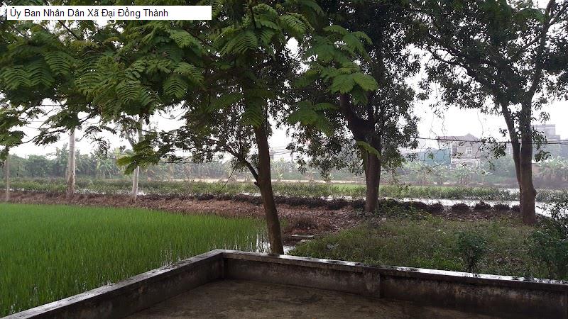 Ủy Ban Nhân Dân Xã Đại Đồng Thành