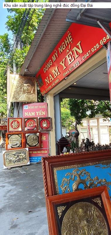 Khu sản xuất tập trung làng nghề đúc đồng Đại Bái